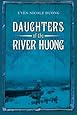 Amazon Com Daughters Of The River Huong 9781935597315