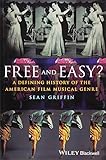 Free and Easy?: A Defining History of the American