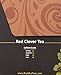 Organic Red Clover Tea - Kosher, Caffeine Free, GMO-Free - 18 Bleach Free Tea Bags (2 pack)