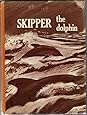 Skipper the Dolphin (Wildlife Adventure Series)