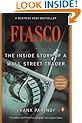 Fiasco: The Inside Story of a Wall Street Trader