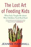 The Lost Art of Feeding Kids: What Italy Taught Me about Why Children Need Real Food The Lost Art of Feeding Kids: What Italy Taught Me about Why Children Need Real Food