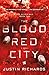 The Blood Red City: A Novel (The Never War) by Justin Richards