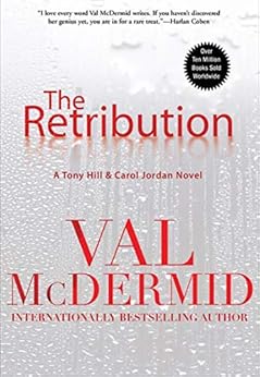 The Retribution (Tony Hill / Carol Jordan Book 7) by [McDermid, Val]