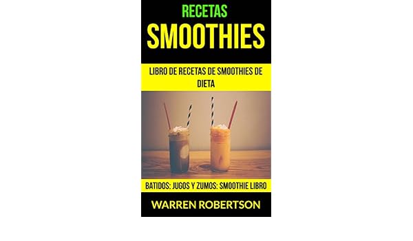 Recetas Smoothies Libro De Recetas De Smoothies De Dieta - 