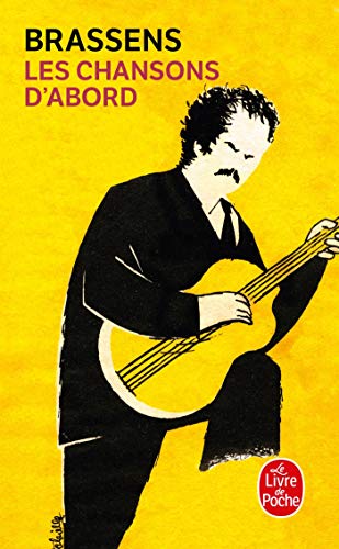 Les Chansons D'abord (Le Livre de Poche) (French Edition) by Georges Brassens