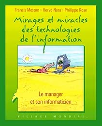 Mirages et miracles des technologies de l'information