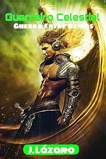 Livro Guerreiro Celestial: Guerra Entre Reinos