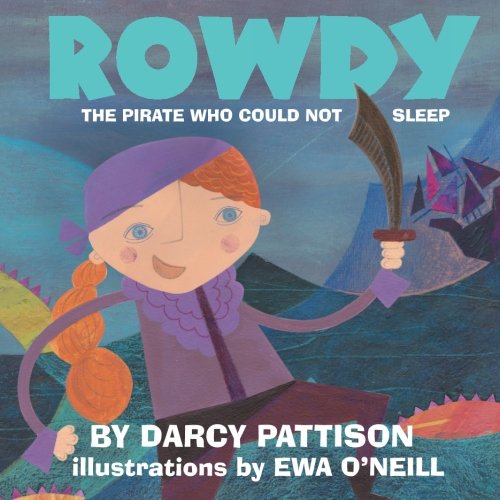 Rowdy: The Pirate Who Could Not Sleep