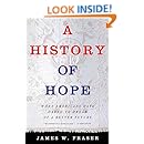 A History of Hope: When Americans Have Dared to Dream of a Better Future