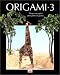 Origami, tome 3 : Pliages en papier pour petits et grands by 