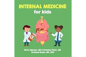 Internal Medicine for Kids: A Fun Picture Book About Primary Care Physicians and Hospitalists (Gift for Kids, Teachers, and Medical Students) (Medical School for Kids)