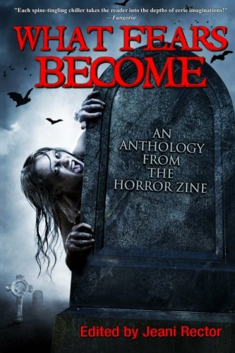 What Fears Become