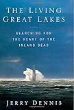 The Living Great Lakes: Searching for the Heart of