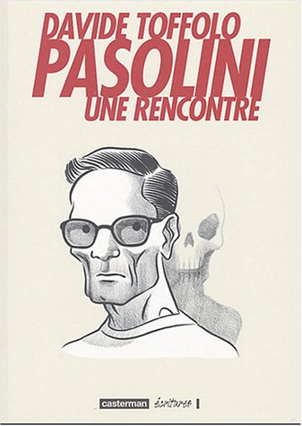 Pasolini, une rencontre