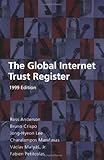 The Global Internet Trust Register: 1999 edition by Ross Anderson, Bruno Crispo