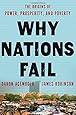 Why Nations Fail: The Origins of Power, Prosperity, and Poverty