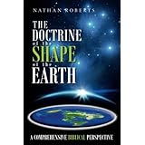 The Doctrine of the Shape of the Earth: A Comprehensive Biblical Perspective