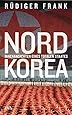Nordkorea: Innenansichten eines totalen Staates