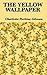 The Yellow Wallpaper (Illustrated)