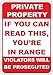 Private Property. You Are Within Range. No Trespassing 7
