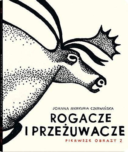 Rogacze i przezuwacze. Pierwsze obrazy 2