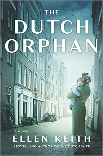 The Dutch Orphan: A Novel – A Gripping WWII Historical Fiction About an Impossi…