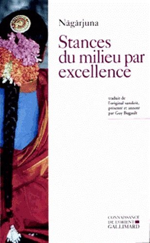 Stances du milieu par excellence de Nāgārjuna