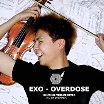 Exo Overdose Omjamie Violin Cover Ft Sh Dreamer By Sh Dreamer On Amazon Music Amazon Com