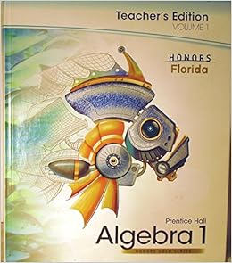 Prentice Hall Algebra 1 Volume 1 Honors Gold Series Florida Teacher Edition Basia Hall Dan Kennedy Allan E Bellma 9780133723151 Amazon Com Books