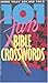 101 Fun Bible Crosswords by 
