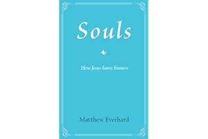 Souls: How Jesus Saves Sinners