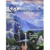 Detoxification: All You Need to Know to Recharge, Renew and Rejuvenate Your Body, Mind and Spirit by Linda Page (2002-05-04)