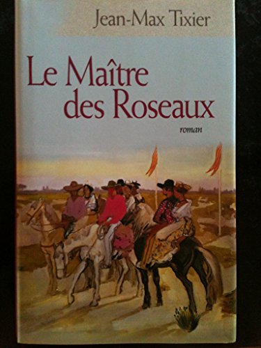 Le  maître des roseaux