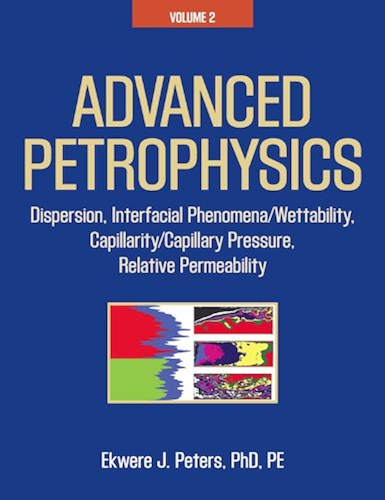 Download Advanced Petrophysics: Volume 2: Dispersion, Interfacial Phenomena/Wettability, Capillarity/Capillary Pressure, Relative Permeability (English Edition) PDF