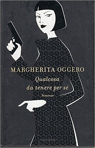 Margherita Oggero - Qualcosa da tenere per se' (2007)