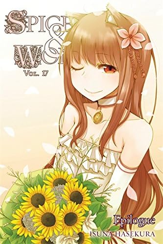 Spice and Wolf, Vol. 17 - Novel: Epilogue (Spice and Wolf, 17)