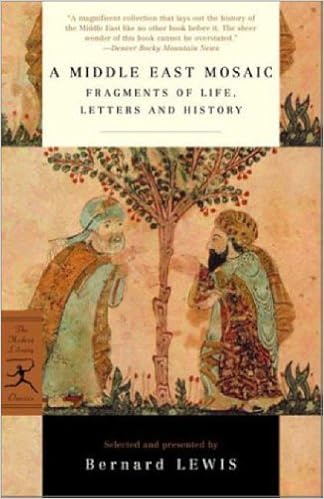 Amazon Com A Middle East Mosaic Fragments Of Life Letters And History Modern Library Classics Ebook Lewis Bernard Kindle Store