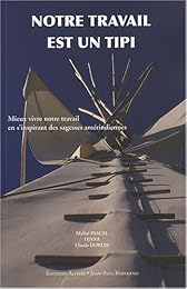 Notre travail est un tipi