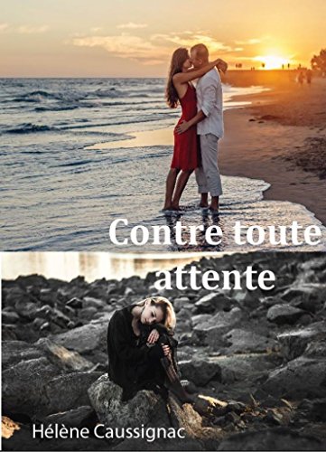 Contre toute attente (Plus l'infini t. 1) (French Edition) by Hélène Caussignac