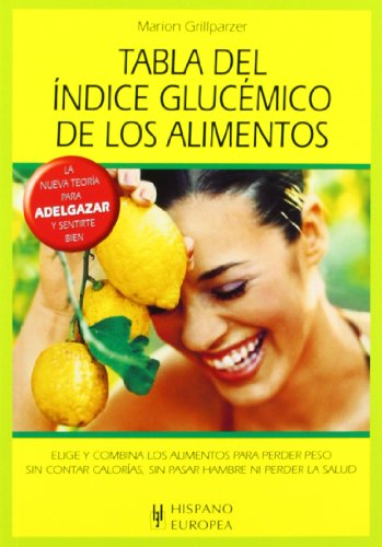 Tabla del indice glucemico de los alimentos (Spanish Edition) by Marion Grillparzer