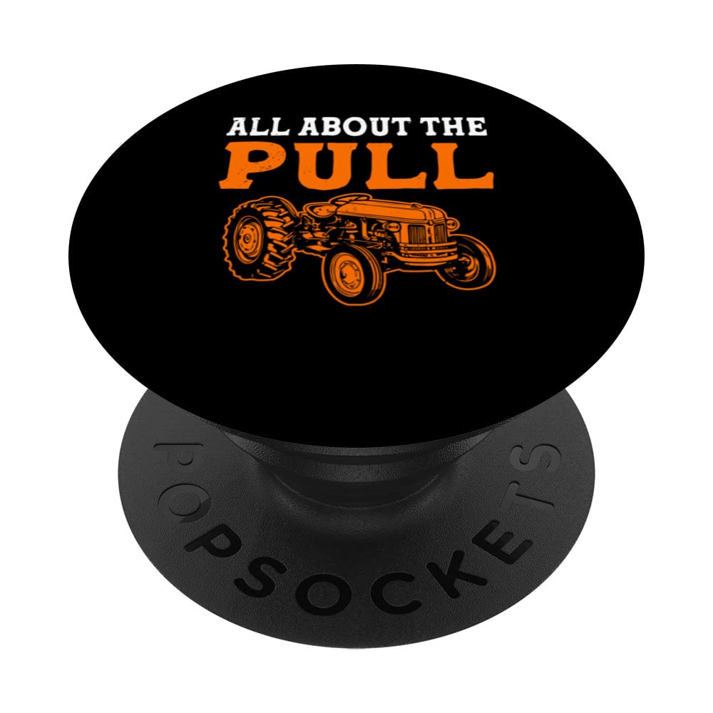 All About The Pull Funny Tractor Pulling Driver Truck Driver PopSockets Swappable PopGrip