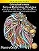 Coloring Book for Adults: Stress Relieving Designs: Animals, Birds, Mandalas, Butterflies, Flowers, Paisley Patterns, Garden Designs, and Amazing Swirls for Adults Relaxation