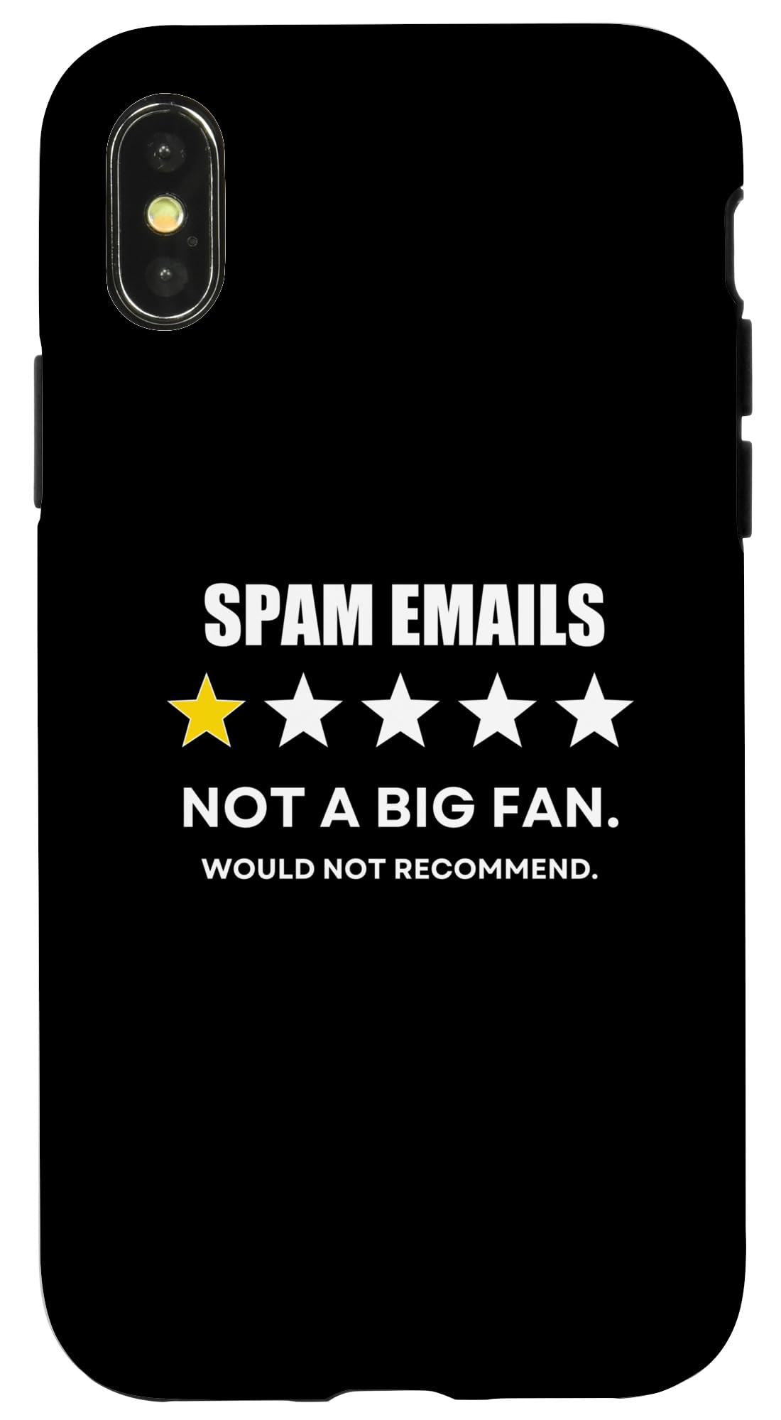 iPhone X/XS Spam emails One Star Not a Big Fan, Wouldn't Recommend Case