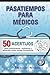 Pasatiempos para médicos: 50 acertijos para entretenerse, evaluarse y aprender sobre temas biomédicos. (Libros de entretenimiento para los médicos) (Spanish Edition) by Erik González Hernández