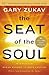 The Seat of the Soul: 25th Anniversary Edition with a Study Guide primary