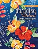 Paradise Stitched--Sashiko & Applique Quilts by Sylvia Pippen