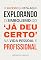Livro O sucesso já está aqui: explorando o simbolismo do 'já deu certo' na vida pessoal e profissional