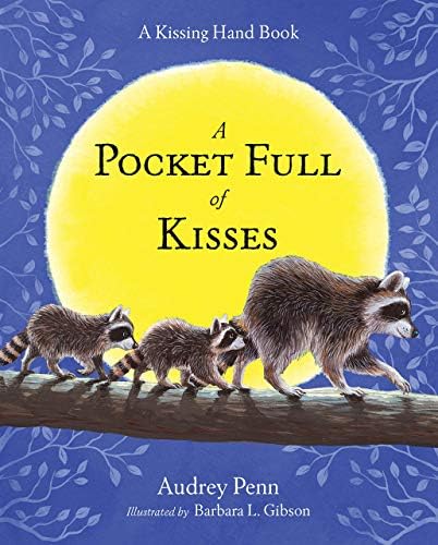 A Pocket Full of Kisses (The Kissing Hand Series): Penn, Audrey