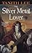 The Silver Metal Lover